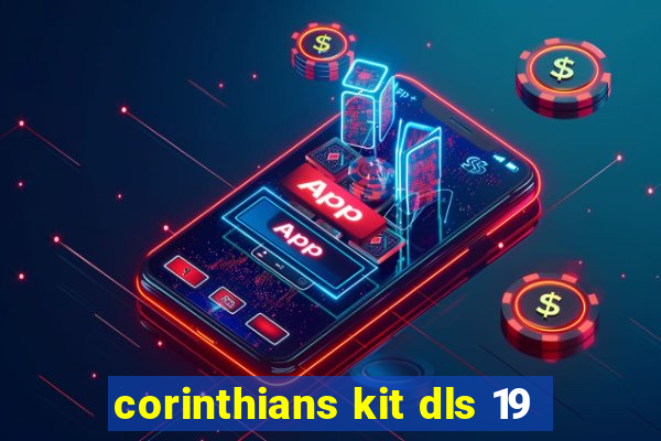 corinthians kit dls 19